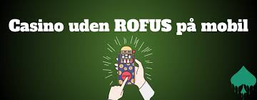 Bedste Casino Uden ROFUS Find Din Perfekte Spiloplevelse